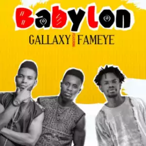 Gallaxy - BabyLon (Prod. by Shottoh Blinqx) Ft. Fameye